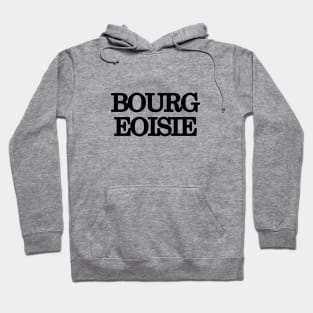 Bourgeoisie Hoodie